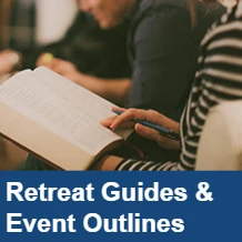 Retreat Guides & Outlines