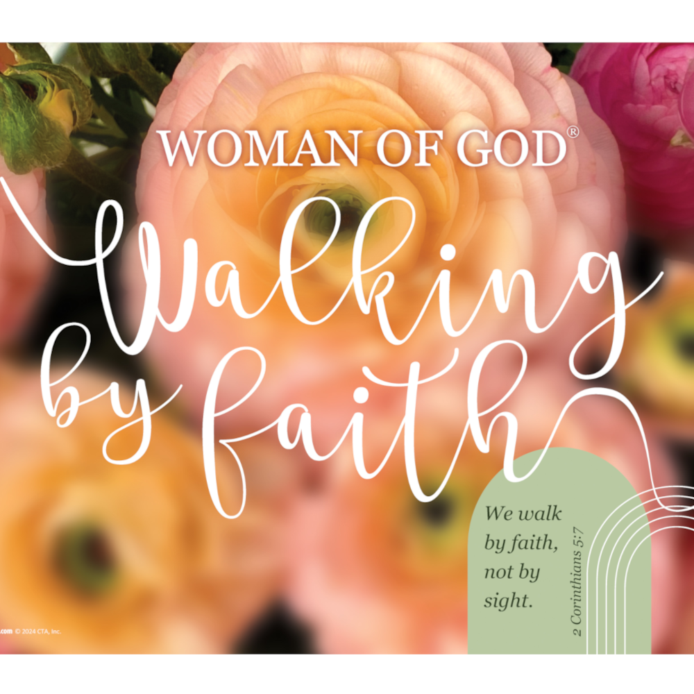 Woman of God: Walking by Faith